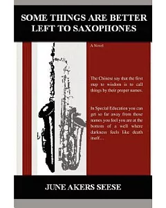 Some Things Are Better Left to Saxophones