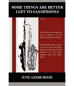 Some Things Are Better Left to Saxophones