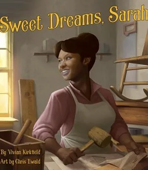 Sweet Dreams, Sarah: From Slavery to Inventor