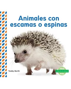 Animales con escamas o espinas / Scaly & Spiky Animals