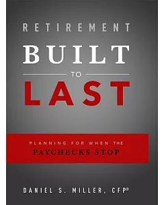 Retirement Built to Last: Planning for When the Paychecks Stop