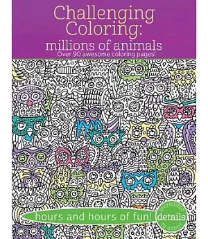 Challenging Coloring: Millions of Animals, Over 90 Awesome Coloring Pages