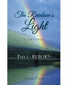 The Rainbow’s Light: Part 1-reborn