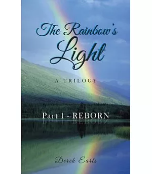 The Rainbow’s Light: Part 1-reborn