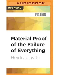 Material Proof of the Failure of Everything