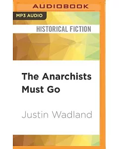 The Anarchists Must Go