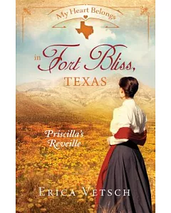 My Heart Belongs in Fort Bliss, Texas: Priscilla’s Reveille