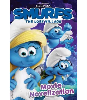 Smurfs the Lost Village: Movie Novelization