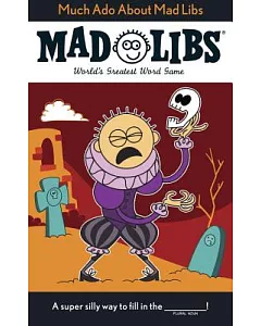 Much Ado About Mad Libs