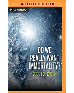 Do We Really Want Immortality?