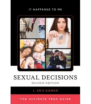 Sexual Decisions: The Ultimate Teen Guide