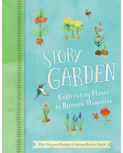 The Story Garden: Cultivating Plants to Nurture Memories