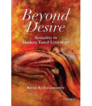 Beyond Desire: Sexuality in Modern Tamil Literature