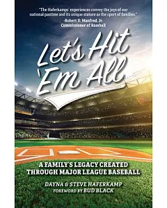 Let’s Hit ‘em All: A Family’s Legacy Created Through Major League Baseball