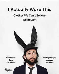 I Actually Wore This: Clothes We Can’t Believe We Bought