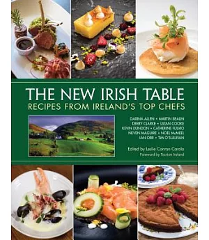 The New Irish Table: Recipes from Ireland’s Top Chefs