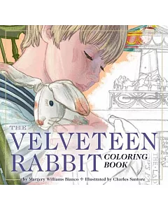 The Velveteen Rabbit Coloring Book: Or, How Toys Become Real