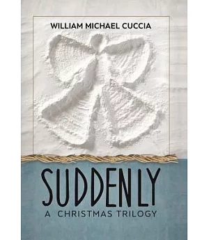 Suddenly: A Christmas Trilogy