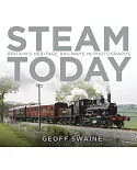 Steam Today: Britain’s Heritage Railways in Photographs