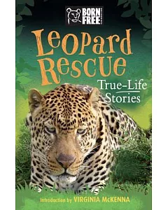 Leopard Rescue: True-Life Stories