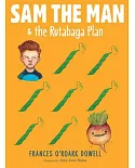 Sam the Man & the Rutabaga Plan