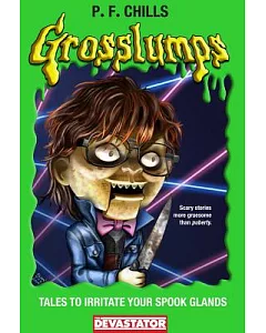 Grosslumps: Tales to Irritate Your Spook Glands