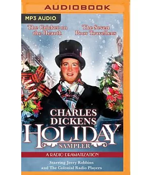 A Charles Dickens Holiday Sampler: A Radio Dramatization