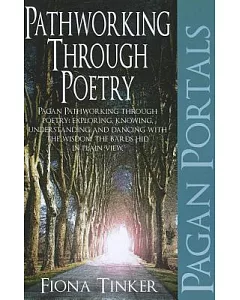 Pagan Portals Pathworking Through Poetry: Visions from the Hearts of the Poets