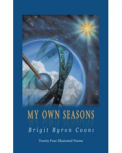 My Own Seasons: Twenty Four Illustrated Poems