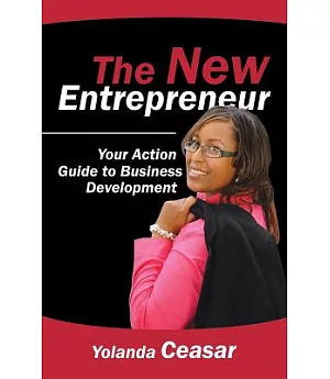 The New Entrepreneur: Your Action Guide to Business Development