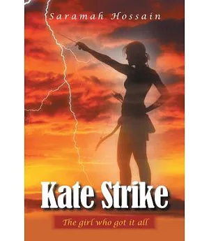 Kate Strike: The Girl Who Got It All