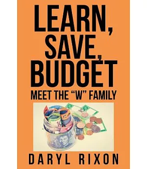 Learn, Save, Budget: Meet the “w” Family