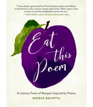 Eat This Poem: A Literary Feast of Recipes Inspired by Poetry