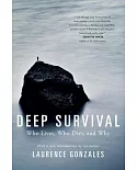 Deep Survival: Who Lives, Who Dies, and Why: True Stories of Miraculous Endurance and Sudden Death