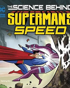 The Science Behind Superman’s Speed