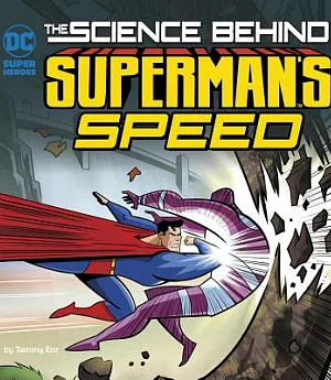 The Science Behind Superman’s Speed
