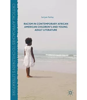 Racism in Contemporary African American Children’s and Young Adult Literature