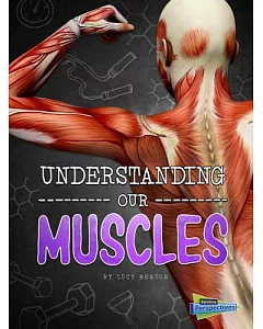 Understanding Our Muscles