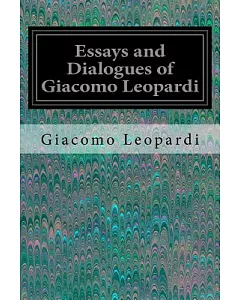 Essays and Dialogues of giacomo Leopardi