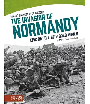 The Invasion of Normandy: Epic Battle of World War II