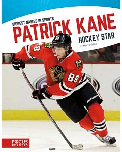 Patrick Kane: Hockey Star
