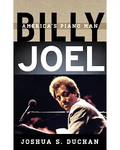 Billy Joel: America’s Piano Man