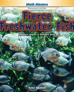 Fierce Freshwater Fish: Measure Lengths in Standard Units