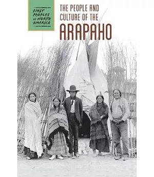 The People and Culture of the Arapaho