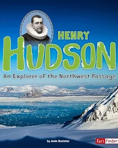 Henry Hudson: An Explorer of the Northwest Passage