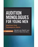 Audition Monologues for Young Men: Selections from Contemporary Works