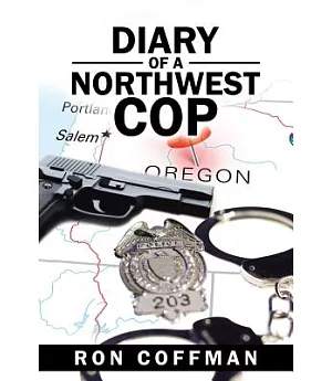 Diary of a Northwest Cop