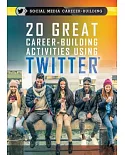 20 Great Career-Building Activities Using Twitter