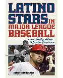Latino Stars in Major League Baseball: From Bobby Abreu to Carlos Zambrano