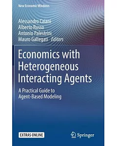 Economics With Heterogeneous Interacting Agents: A Practical Guide to Agent-based Modeling